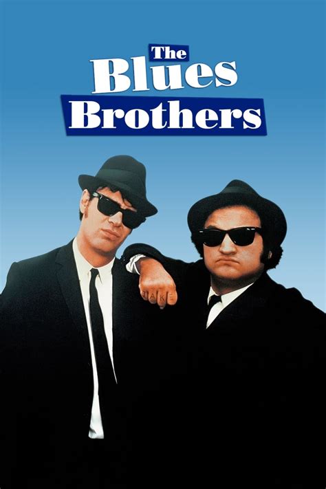 The Blues Brothers .